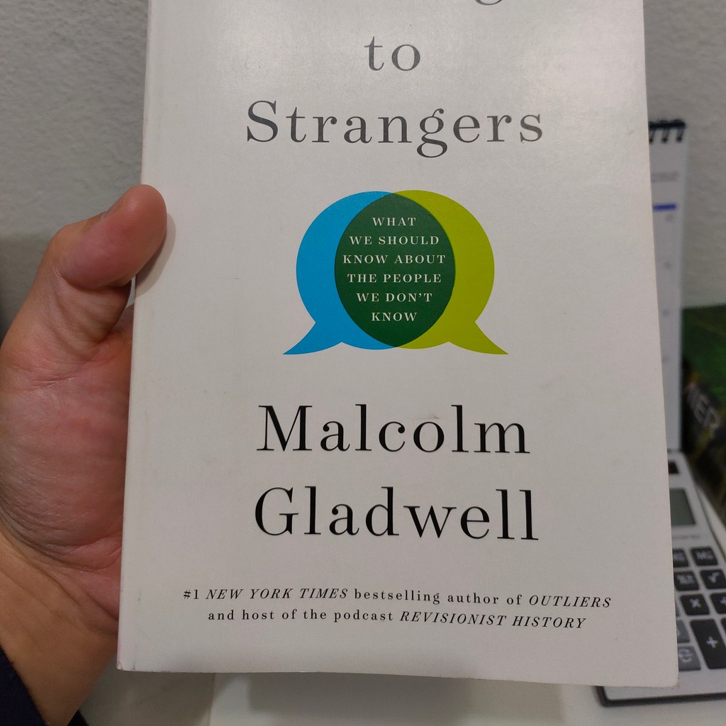 Talking to Strangers by Malcolm Gladwell